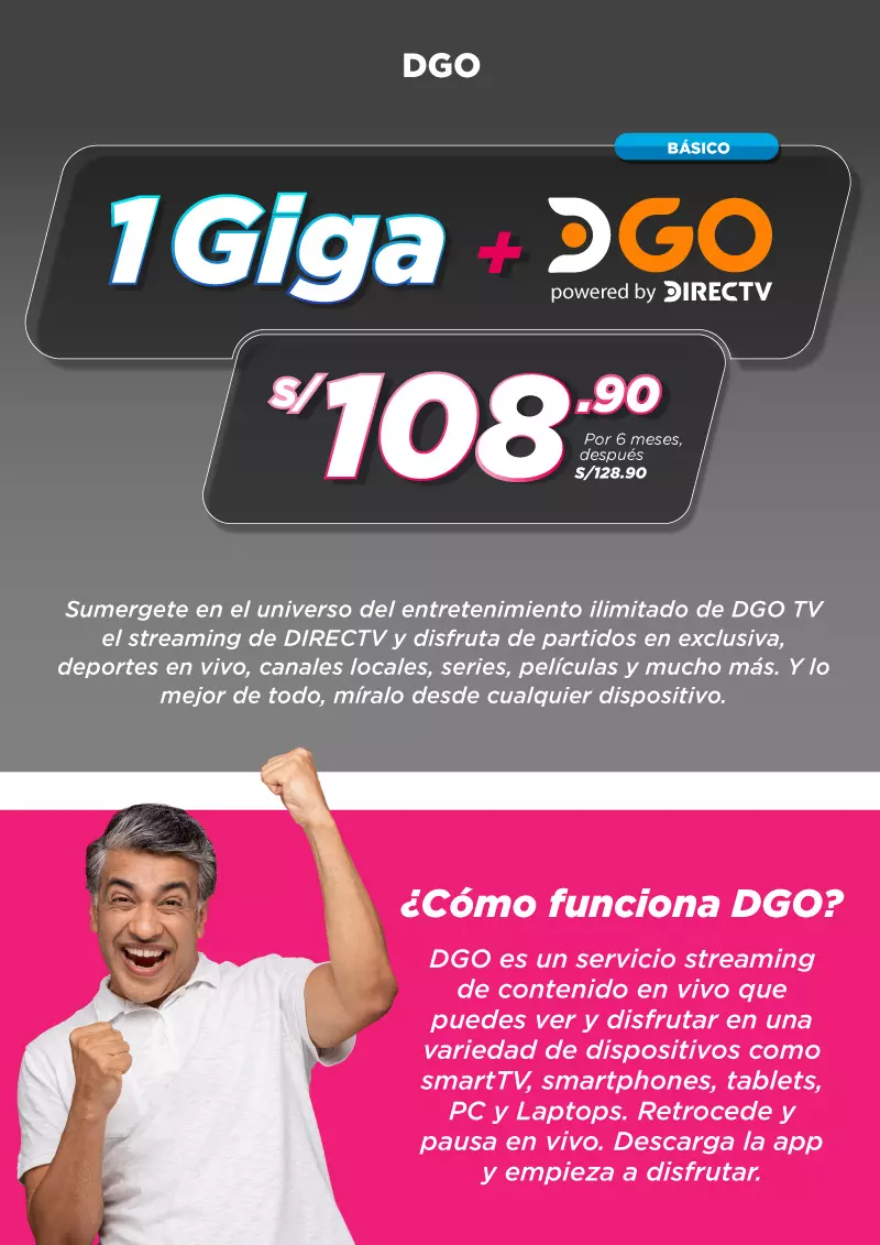 1 giga + dgo powered by directv desde S/108.90 por 6 meses